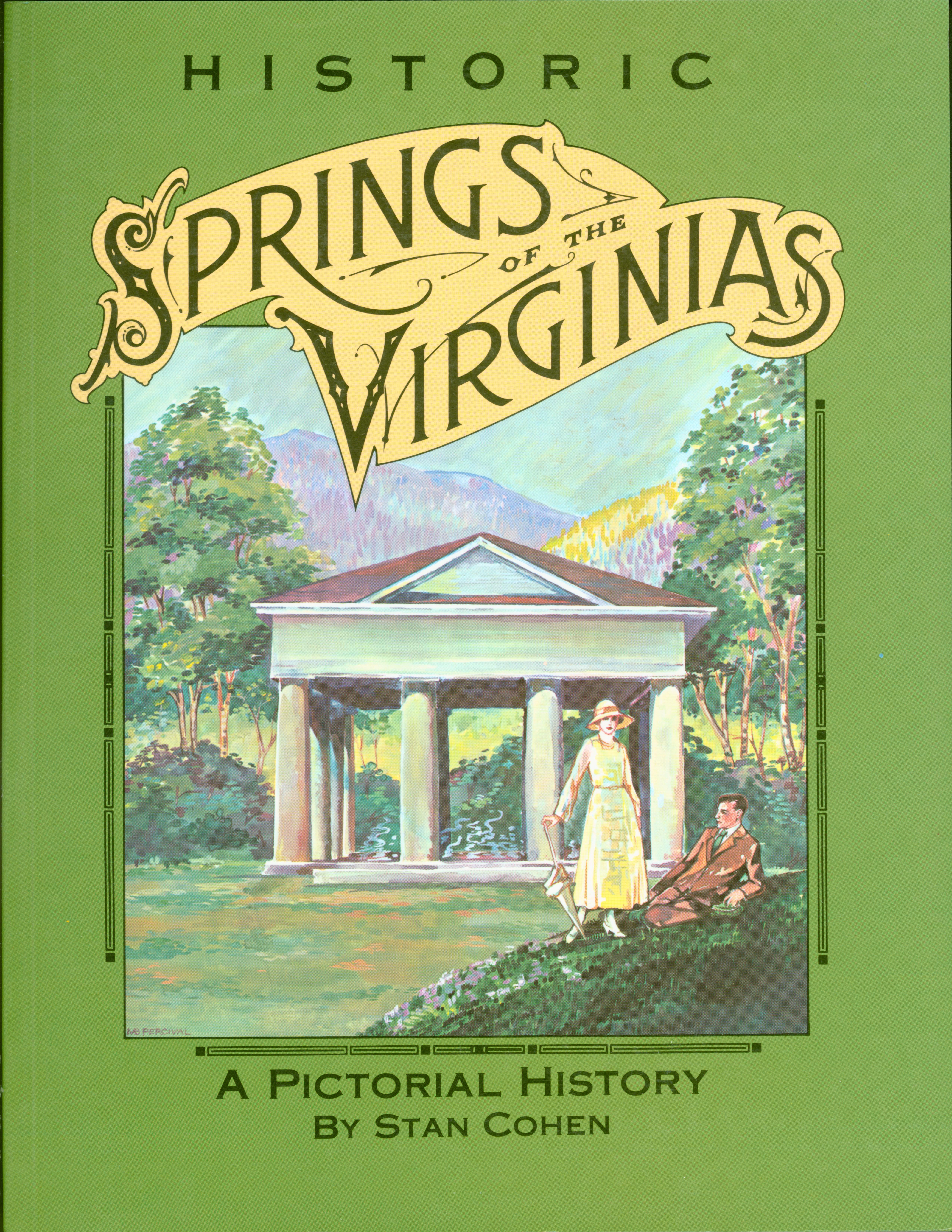 HISTORIC SPRINGS OF THE VIRGINIAS: a pictorial history. 